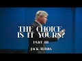 The Choice, is it Yours? - Part 3