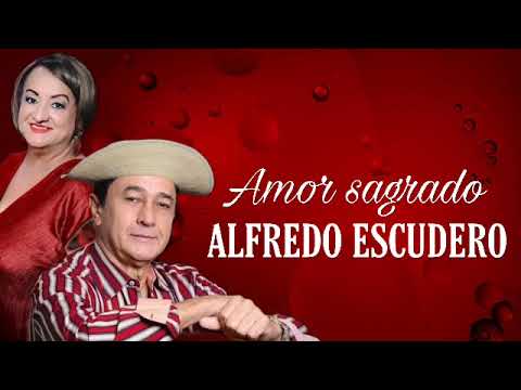 Amor sagrado - Alfredo Escudero y Los Montañeros [En vivo]