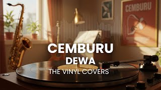 Download lagu Cemburu - Dewa | Smooth Jazz Cover by The Vinyl mp3 Download lagu Cemburu - Dewa | Smooth Jazz Cover by The Vinyl mp3