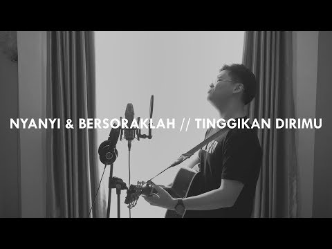 #SaatTeduh - Nyanyi dan Bersoraklah & Tinggikan Dirimu (Yeshua Abraham Cover)
