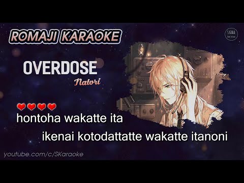 natori - Overdose【Karaoke Instrumental Romaji Lyrics】Off Vocal | S. Kara ♪