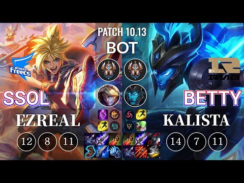 AF SSol Ezreal vs RNG Betty Kalista Bot - KR Patch 10.13