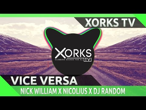 Nick William x DJ Random - Vice Versa (Original Mix)