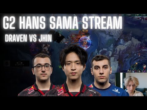 G2 Hans Sama | Skewmond NattyNatt Eika SLY Aetinoth VS Vladi Hans Sama | Draven VS Jhin | Challenger