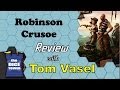 Robinson Crusoe Review With Tom Vasel