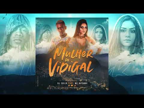 DJ Zullu part. MC Nayanne - Mulher do Vidigal (Áudio Oficial)
