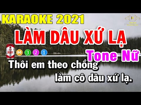 Làm Dâu Xứ Lạ Karaoke Tone Nữ Nhạc Sống 2021 | Trọng Hiếu