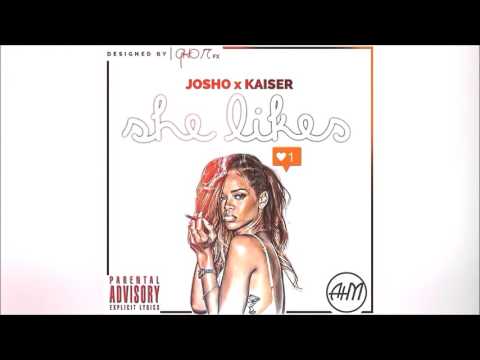 Josho x Kaiser - She Likes| @EastRecords