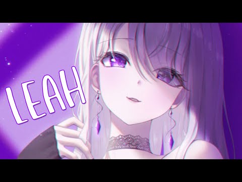 Nightcore ➸ ♡ Leah ♡ wrs x IRAIDA