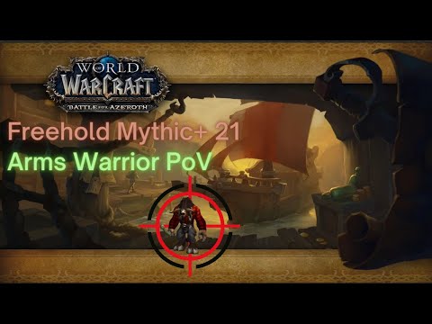 M+21 Freehold I Tyrannical I Arms Warrior PoV