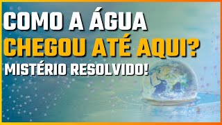 De onde veio a água da Terra? ELES DESCOBRIRAM! #ciencia #universo