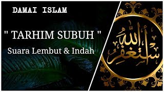 Download lagu Tarhim subuh ( Suara nya lembut, Indah & Menyejukkan hati ) mp3 Download lagu Tarhim subuh ( Suara nya lembut, Indah & Menyejukkan hati ) mp3