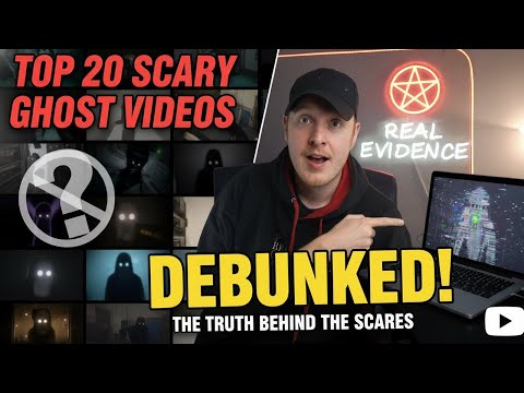 I Debunked the 20 Scariest Ghost Videos on YouTube — Here’s the Truth…