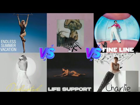 Endless Summer Vacation vs Dedicated vs Thank u, Next vs Life Support vs Fine Line vs Charlie
