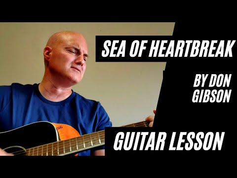 Sea of Heartbreak by Don Gibson Guitar Lesson and Play Along: How to Play Country Guitar Classics