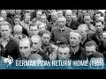 Heimkehr Deutscher Kriegsgefangener 1955 British Pathé