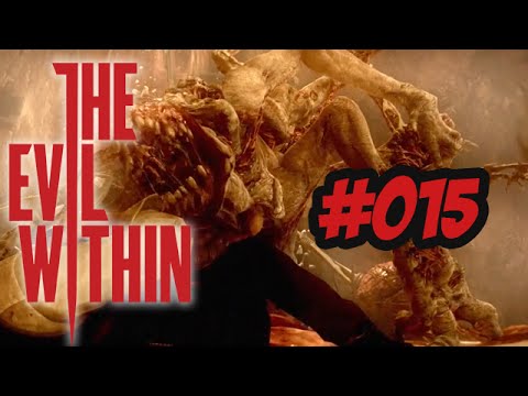 Let's Play: The Evil Within - Kapitel 15: Das Angesicht des Bösen [#015] (Deutsch)