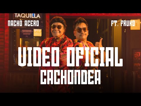 Cachondea - Nacho Acero (Video Oficial)