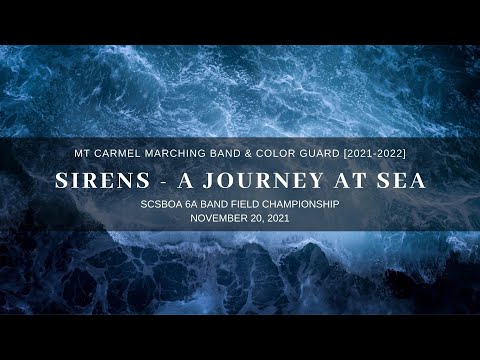 "Sirens - A Journey At Sea" Mt Carmel HS  2021 SCSBOA 6A Field Championship