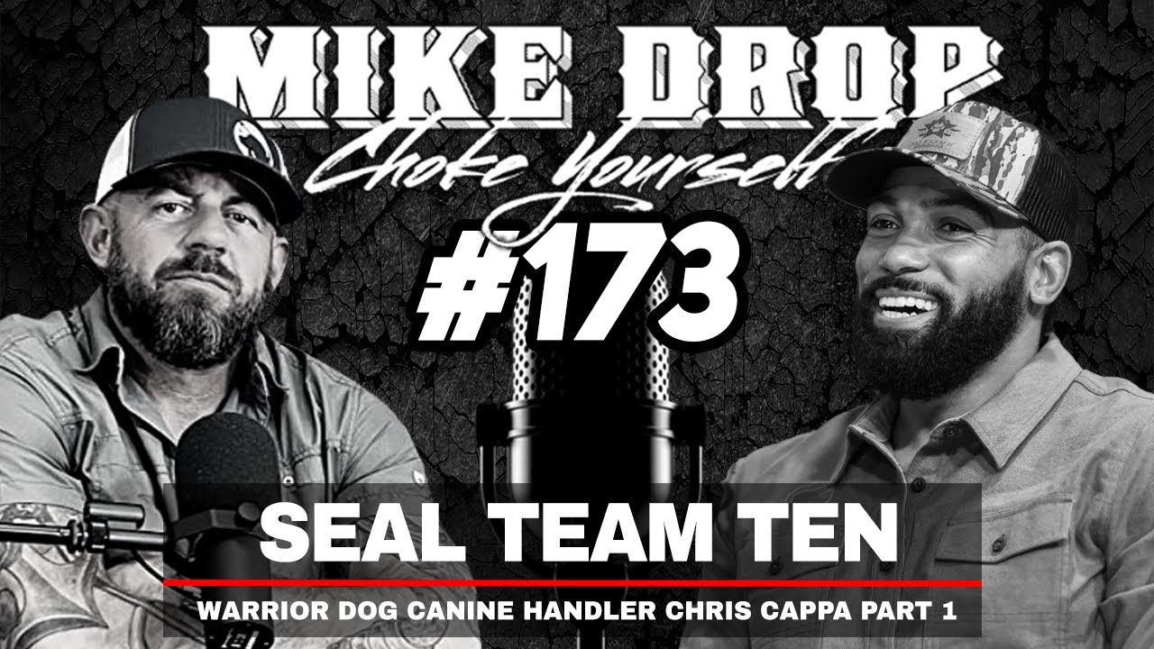 SEAL Team Ten Canine Handler Chris Cappa Part One | Mike Ritland Podcast Episode 173