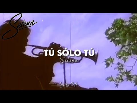 Selena - Tú Sólo Tú (Letra w/ English Lyrics)