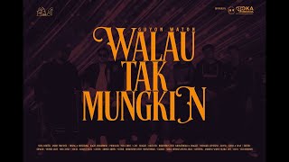 Download lagu GuyonWaton - Walau Tak Mungkin mp3 Download lagu GuyonWaton - Walau Tak Mungkin mp3
