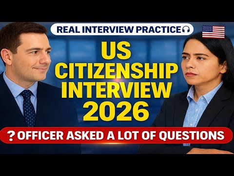 US Citizenship Interview 2026 | Real N400 Interview – Officer Asked a Lot of Questions