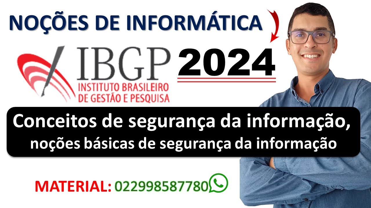 Conceitos de segurança da informação, noções básicas de segurança da informação | Banca IBGP 2024