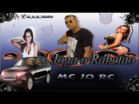 MC JO RC - JOGA O RABETÃO (BREGA FUNK)