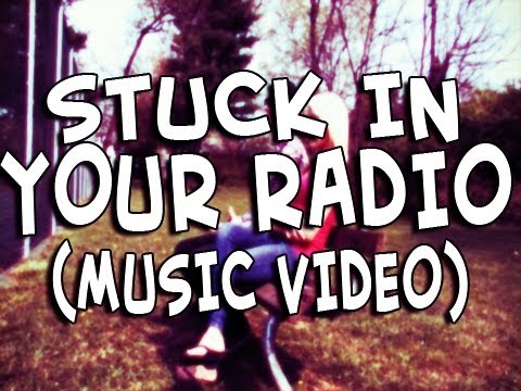 Official Stuck In Your Radio: SIYR (Music Video)