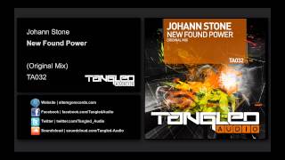 Johann Stone - New Found Power [Tangled Audio]