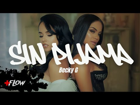 Becky G - Sin Pijama (feat. Natti Natasha) LETRA