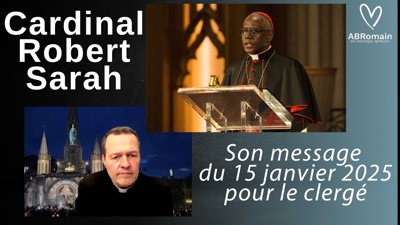 Cardinal Robert Sarah, son message au clergé du 15 janvier 2025