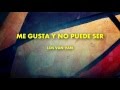 me gusta y no puede ser  -  los van van (salsa y letra)