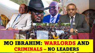Mo Ibrahim: Trusteeship for South Sudan as a failed state led by war criminals