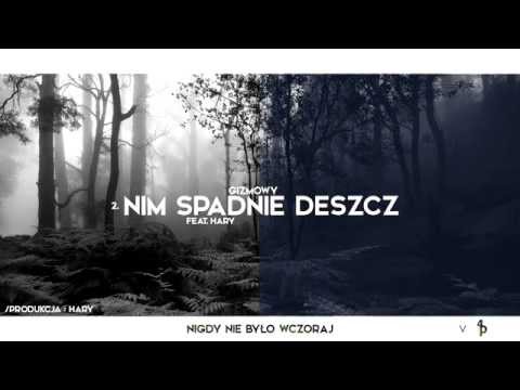 2.Gizmowy/Hary - Nim Spadnie Deszcz (gość.Hary)