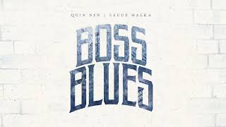 Quin NFN & Sauce Walka - Boss Blues (Official Visualizer)