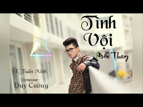 Tình vội đổi thay - JK Tuấn Minh
