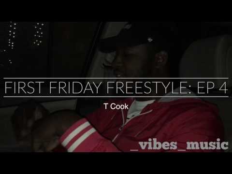 First Friday Freestyle - T Cook
