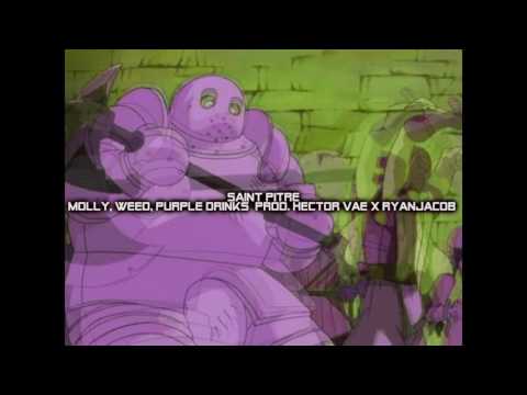 saint pitré Molly, Weed, Purple Drinks ( prod. Hector Vae x ryanjacob )