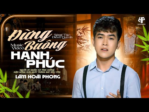 Đừng buông hạnh phúc - Lâm Hoài Phong