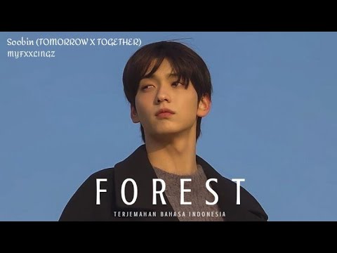 SOOBIN (TXT) - FOREST '숲' TERJEMAHAN BAHASA INDONESIA
