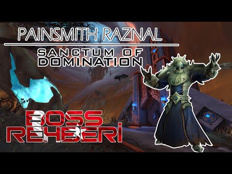 Sanctum of Domination Raid: Painsmith Raznal Taktiği | Normal & Heroic