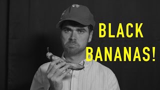 Black Bananas
