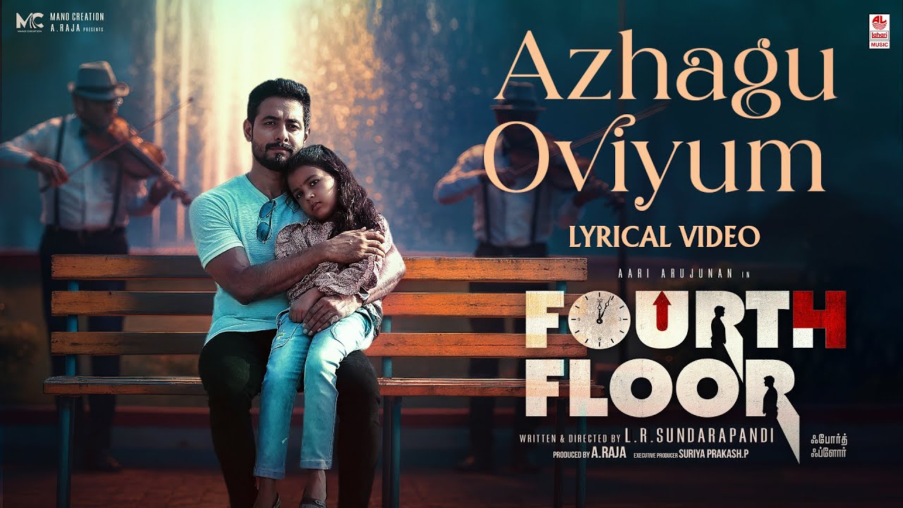 Azhagu Oviyam Song Lyrics | Fourth Floor Tamil | Chinnu Senthamizhan