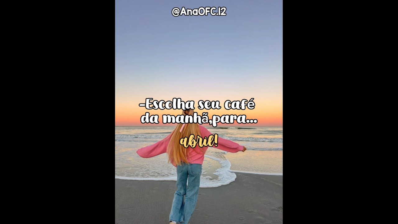 -Escolha seu café da manhã,para... abril!💗ib: totalmente meu!💗