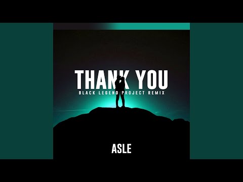 Thank You (Black Legend Project Remix)