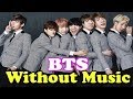 BTS WITHOUT MUSIC IDOL