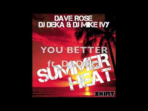 Dave Rose ft. DJ Deka & DJ Mike Ivy - Summer Heat