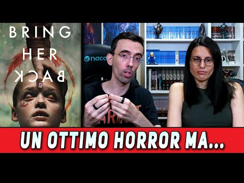 BRING HER BACK | RECENSIONE | Un ottimo horror ma...